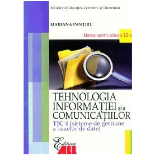 Manual Tehnologia Informatiei TIC 4 pentru clasa a 12-a - Mihaela Garabet
