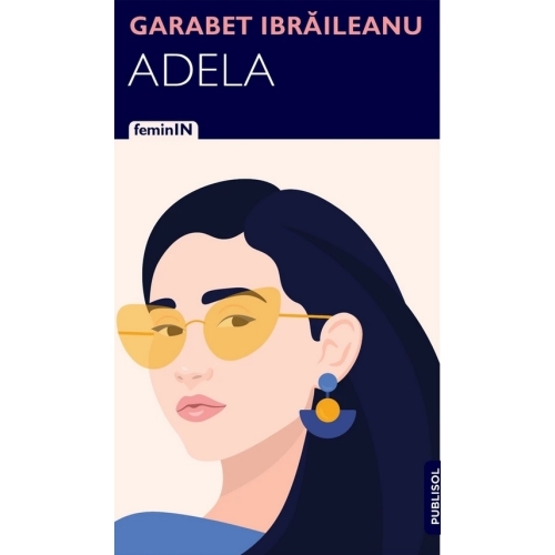 Adela - Garabet Ibraileanu editura Publisol
