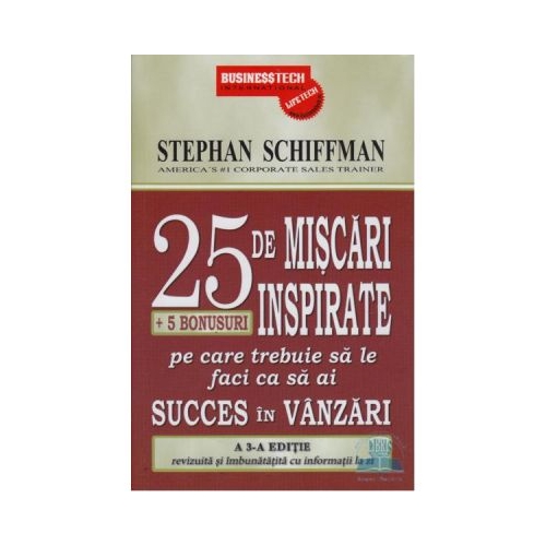 25 De Miscari Inspirate Pe Care Trebuie Sa Le Faci Ca Sa Ai Succes In Vanzari - Stephan Schiffman