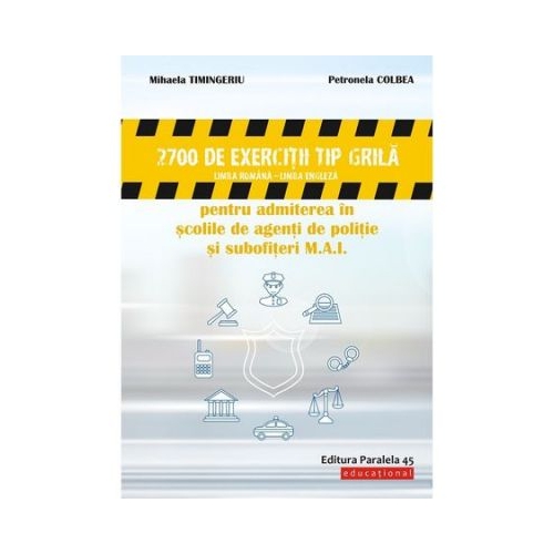 2700 de exercitii tip grila limba romana - engleza admiterea in scolile de agenti de politie