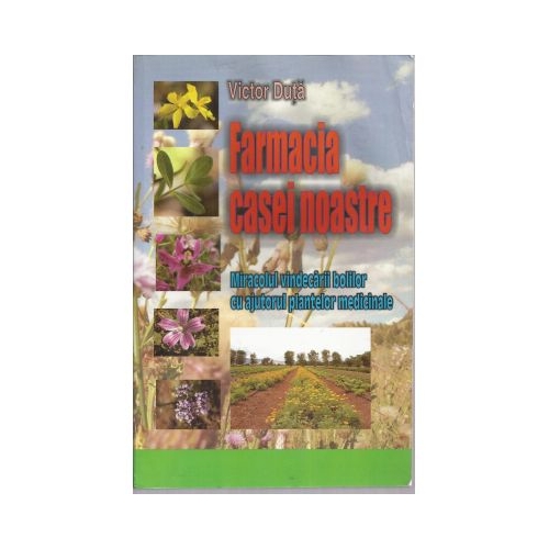 Farmacia casei noastre. - Victor Duta