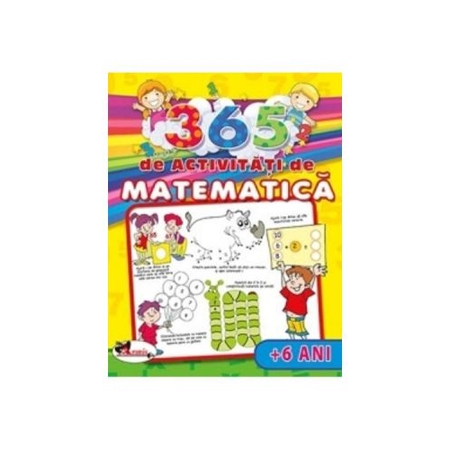 365 de activitati de matematica +6 ani - Lata Seth, Anuj Chawla, editura Aramis