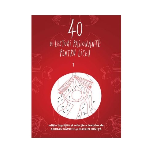 40 de lecturi pasionante pentru liceu clasa 9 - Adrian Savoiu, Florin Ionita