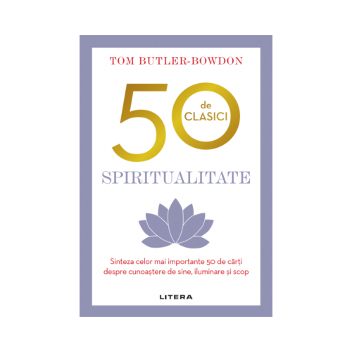 50 de clasici. Spiritualitate - Tom Butler Bowdon