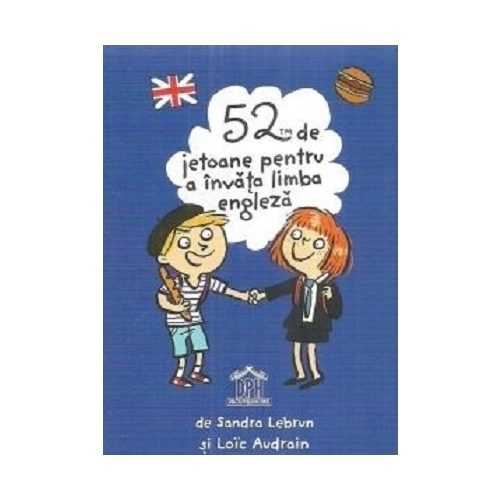 52 de jetoane pentru a invata limba engleza - Sandra Lebrun, Loic Audrain, editura Didactica Publishing House