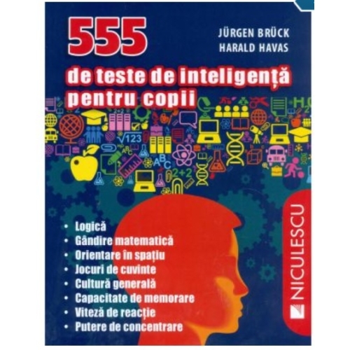 555 de teste de inteligenta pentru copii - Jurgen Bruck