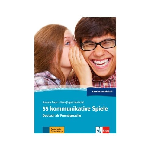 55 kommunikative Spiele. Deutsch als Fremdsprache - Susanne Daum, Hans-Jurgen Hantschel, editura Klett