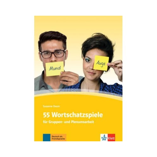 55 Wortschatzspiele. für Gruppen- und Plenumsarbeit - Susanne Daum