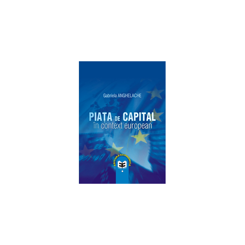 Piata de capital in context european - Gabriela Anghelache