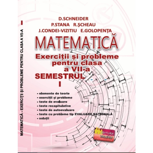 Matematica, exercitii si probleme pentru clasa a 7-a, semestrul 1 - Delia Schneider