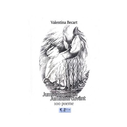 Jumatate umbra, Jumatate cuvant - Valentina Becart