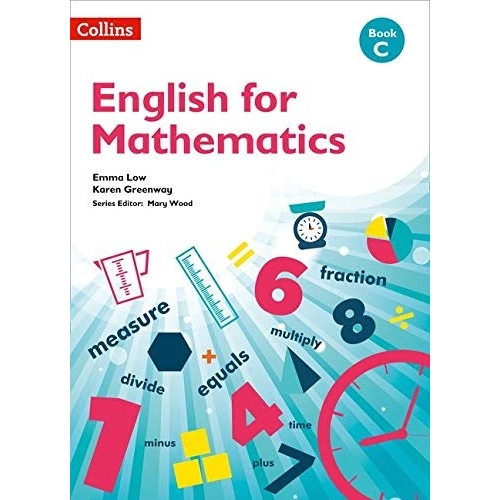 English For Mathematics, Book C - Karen Greenwa, Emma Low. Manuale auxiliare in limba engleza, editura Collins
