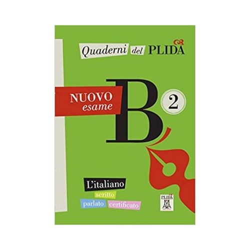 Quaderni del PLIDA. Nuovo esame B2 (libro + audio online)/Caiete ale PLIDA. Nou examen B2 (carte + audio online) - Società Dante Alighieri