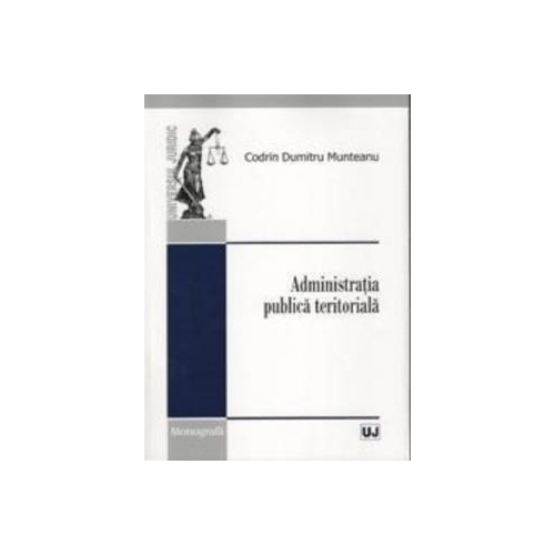 Administratia publica teritoriala - Codrin Dumitru Munteanu