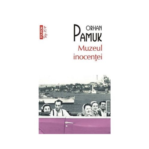 Muzeul Inocentei - Orhan Pamuk editura Polirom Fictiune Polirom
