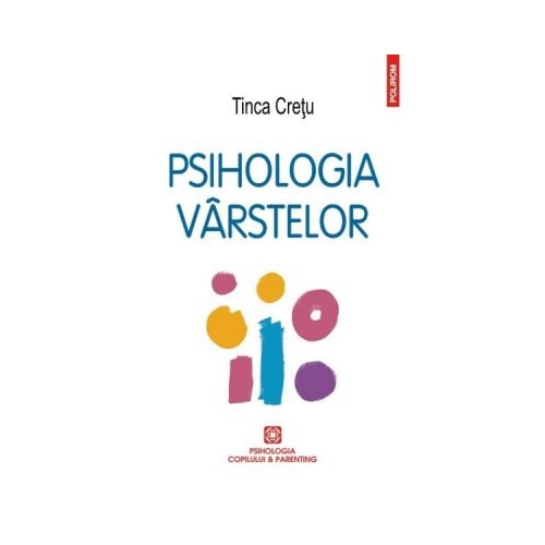 Psihologia varstelor - Tinca Cretu Curs Polirom grupdzc