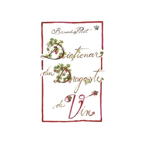 Dictionar din dragoste de vin (colectia savoir-vivre)