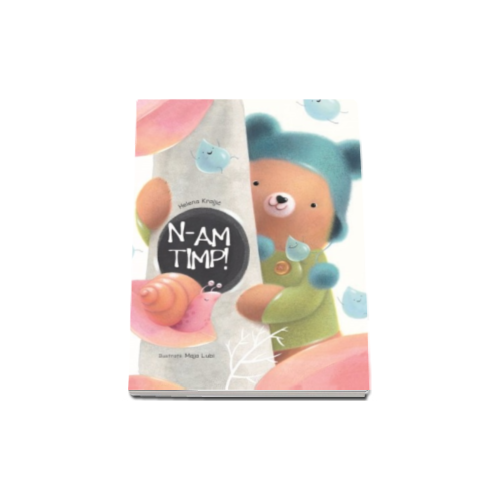 N-am timp! - Helena Kraljic, editura Didactica Publishing House