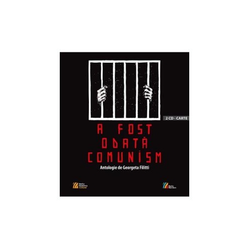 A fost odata comunism + CD - Georgeta Filitti