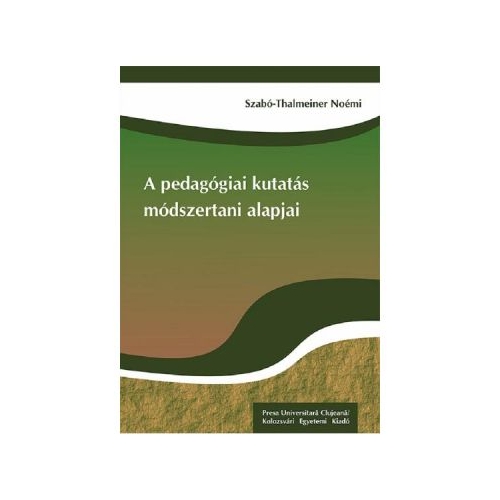 A pedagogiai kutatas modszertani alapjai - Noemi Szabo-Thalmeiner