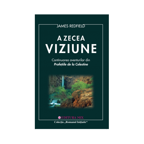 A zecea Viziune. Mentinerea viziunii - James Redfield