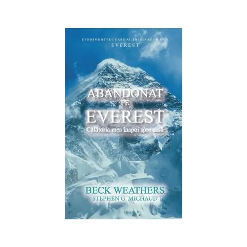 Abandonat pe Everest. Calatoria mea inapoi spre casa - Beck Weathers