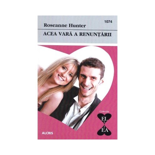 Acea vara a renuntarii - Roseanne Hunter