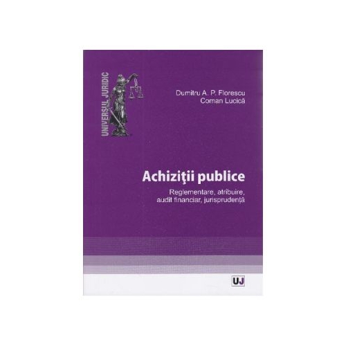 Achizitii publice - Dumitru A. P. Florescu, Lucica Coman