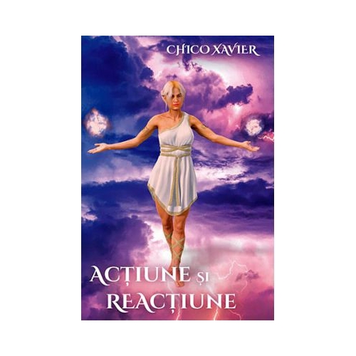 Actiune si reactiune - Chico Xavier