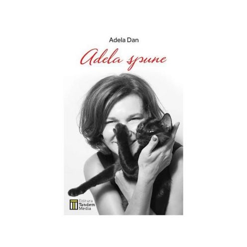 Adela Spune - Adela Dan