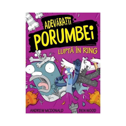 Adevaratii porumbei, vol. V Lupta in ring - Andrew McDonald, Ben Wood