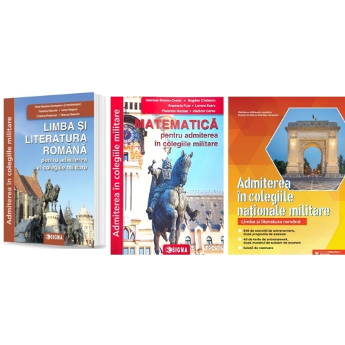 Admiterea in colegiile militare. Limba si literatura romana si Matematica - Gabriela Streinu Cercel, Irina Roxana Georgescu, Steliana Mihaela Lambru 