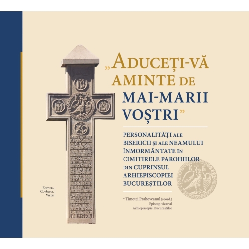 Aduceti-va aminte de mai-marii vostri - Timotei Prahoveanul