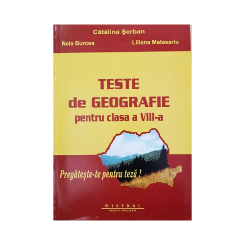 Teste de geografie Clasa a VIII-a - Catalina Serban
