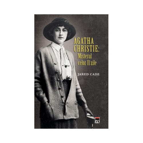 Agatha Christie: Misterul celor 11 zile - Jared Cade