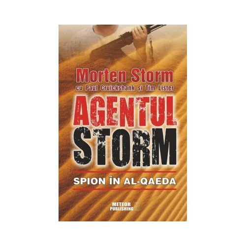 Agentul Storm. Spion in al-Qaeda - Morten Storm