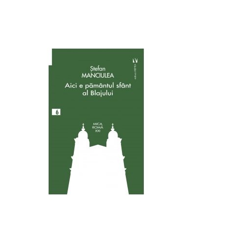 Aici e pamantul sfant al Blajului - Stefan Manciulea