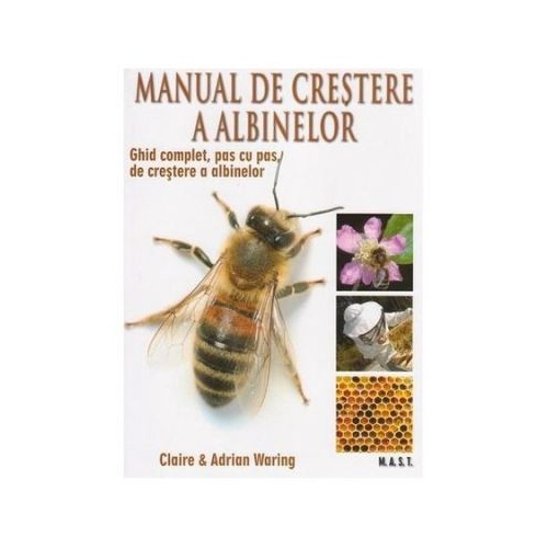 Manual de crestere a albinelor - Claire Waring, Adrian Waring