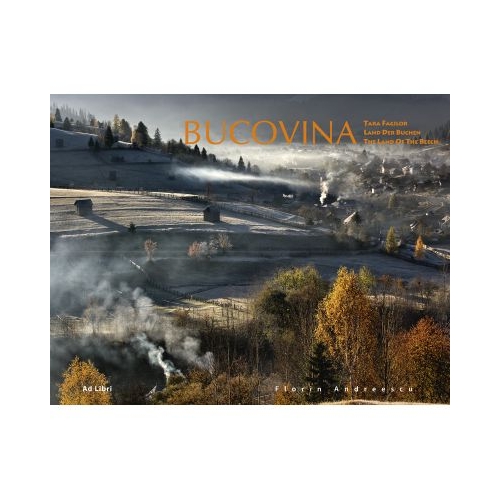 Album Bucovina, Tara Fagilor. Romana, engleza, germana - Florin Andreescu, Mihai Camilar