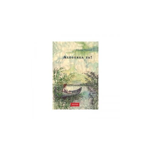 Alegerea ta! - Brandusa Vranceanu