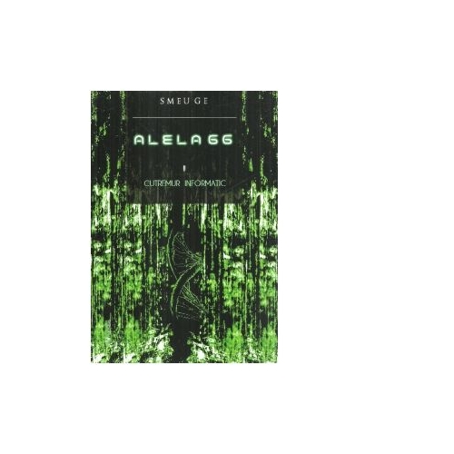 ALELA 66. Cutremur informatica. Volumul II - Smeu Ge
