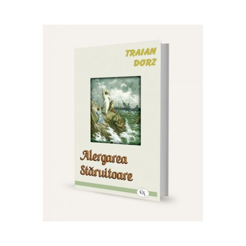 Alergarea staruitoare - Traian Dorz