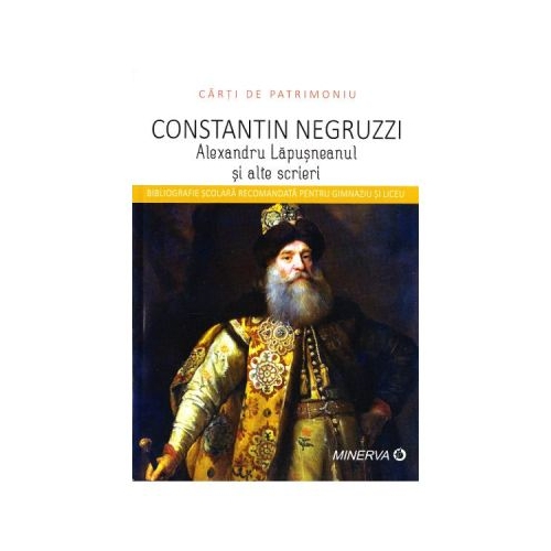 Alexandru Lapusneanul si alte scrieri - Constantin Negruzzi