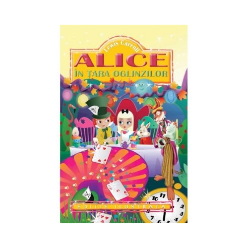 Alice in Tara Oglinzilor (Lewis Carroll)