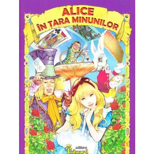 Alice in tara minunilor - Lewis Carroll, Eduard, Lecturi, Povesti pentru copii