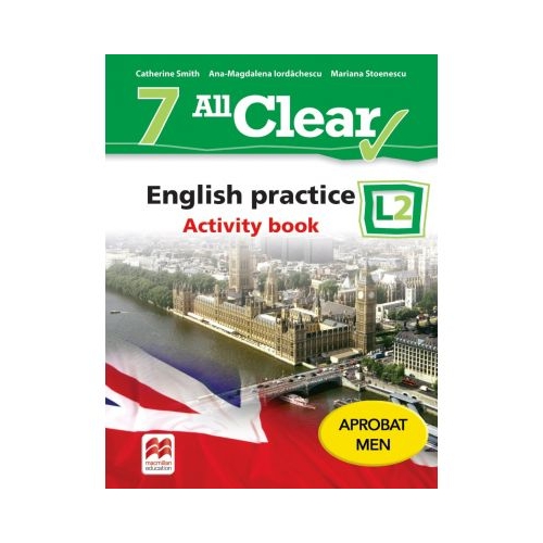 All Clear. English practice L2. Activity Book. Auxiliar pentru clasa a VII-a - Mariana Stoenescu