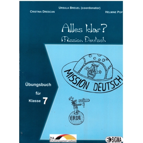 Alles klar? Mission Deutsch, auxiliar Germana L1, cls. a VII-a - Ursula Breuel, Ed. Sigma, Auxiliare Limbi straine Clasa 7