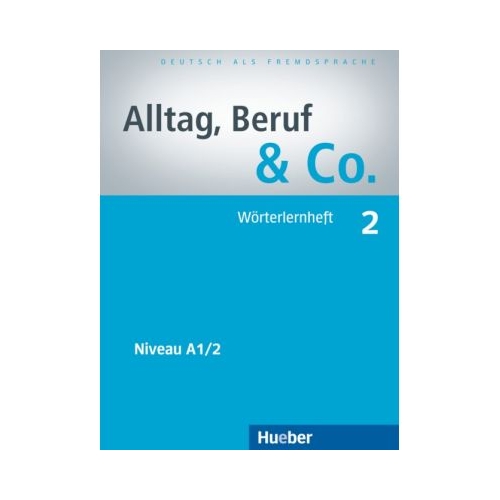 Alltag, Beruf & Co. 2, Worterlernheft - Norbert Becker