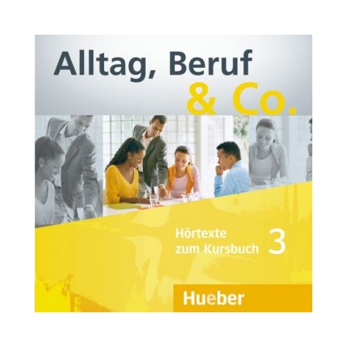 Alltag, Beruf & Co. 3 2 Audio-CDs zum Kursbuch - Norbert Becker