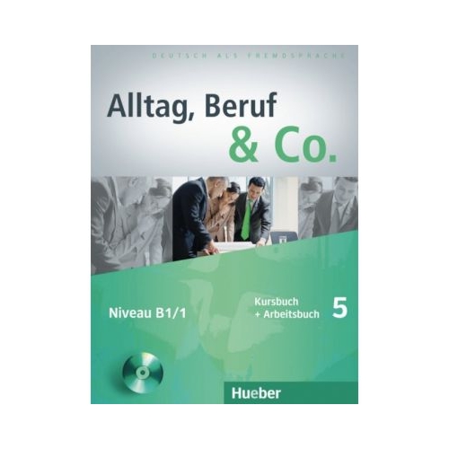 Alltag, Beruf &amp; Co. 5, Kursbuch + Arbeitsbuch + CD zum Arbeitsbuch - Norbert Becker